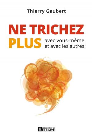 Cover of the book Ne trichez plus by Dr. Daniel Dufour