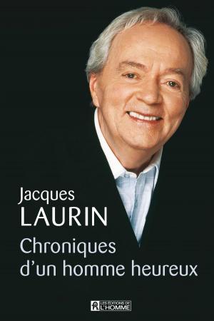 Cover of the book Chroniques d'un homme heureux by Josée Thibodeau