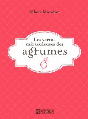 Cover of the book Les vertus miraculeuses des agrumes by Isabelle Nazare-Aga