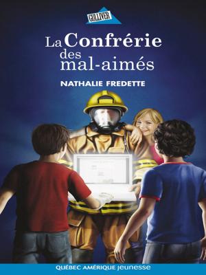 Cover of the book La Confrérie des mal-aimés by Lucie Bergeron