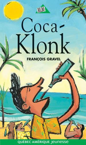 Cover of the book Klonk 09 - Coca-Klonk by Lucie Bergeron