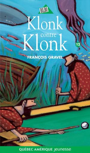 Cover of the book Klonk 12 - Klonk contre Klonk by Jean-Benoît Nadeau