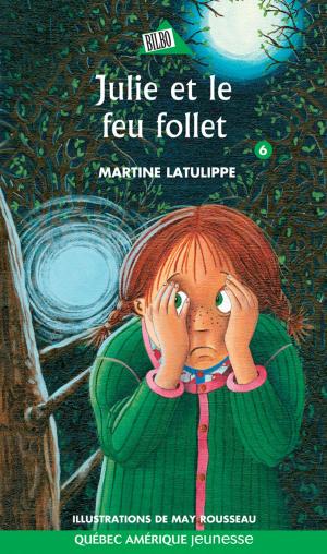 Cover of the book Julie 06 - Julie et le feu follet by Stéphane Dompierre