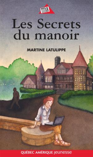Cover of the book Les Secrets du manoir by Lucie Bergeron