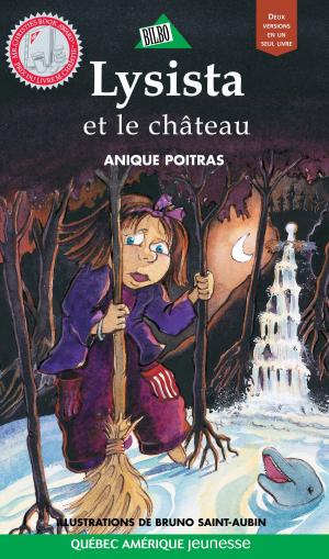 Cover of the book Lysista et le château / Miro et le château by Gilles Tibo