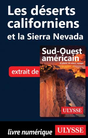 Cover of the book Les déserts californiens et la Sierra Nevada by Collectif Ulysse
