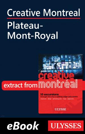 Cover of the book Creative Montreal - Plateau-Mont-Royal by Claude Morneau