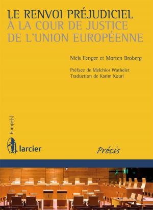 Cover of the book Le renvoi préjudiciel à la Cour de justice de l'Union européenne by Jean-Philippe Bugnicourt