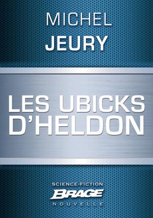 Cover of the book Les Ubicks d'Heldon by Pierre Pelot