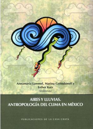 Cover of Aires y lluvias. Antropología del clima en México