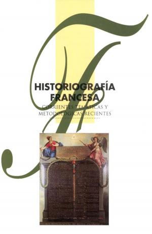Cover of the book Historiografía francesa by Thomas Calvo, Jean-Pierre Berthe, Águeda Jiménez Pelayo
