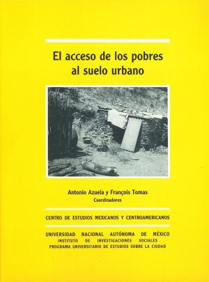 Cover of the book El acceso de los pobres al suelo urbano by Jérôme Monnet
