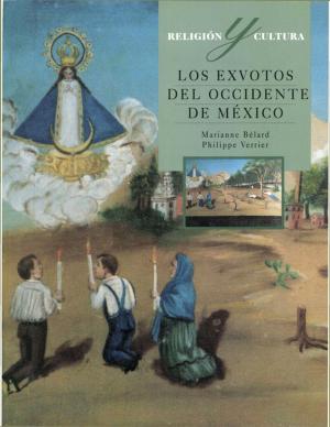 Cover of the book Los exvotos del occidente de México by Jacques Galinier