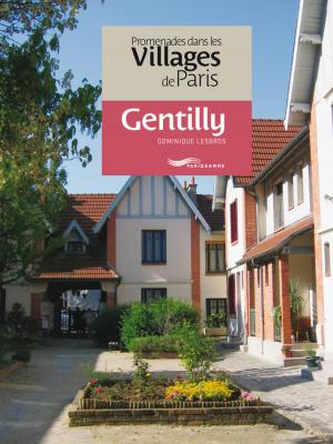 Cover of the book Promenades dans les villages de Paris-Gentilly by Dominique Lesbros