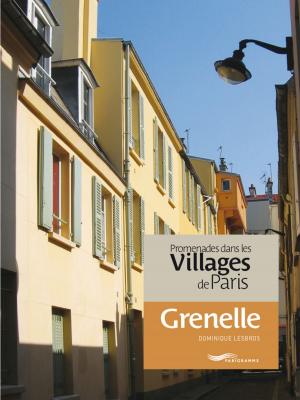 Cover of the book Promenades dans les villages de Paris-Grenelle by Dominique Lesbros
