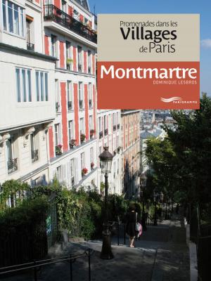 Cover of the book Promenades dans les villages de Paris-Montmartre by Gilles Schlesser