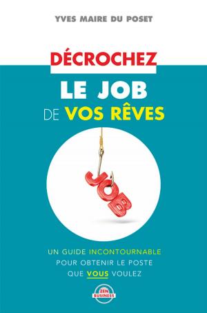 Cover of the book Décrochez le job de vos rêves by Laurence Dupin