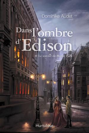 Book cover of Dans l'ombre d'Edison T1 - Le sorcier de Menlo Park