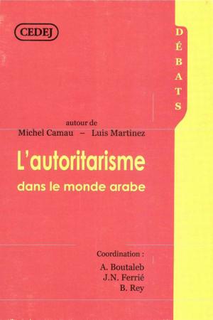 Cover of the book L'autoritarisme dans le monde arabe by M.K. Bodo