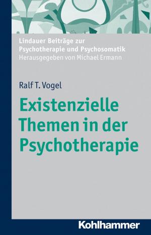 Cover of the book Existenzielle Themen in der Psychotherapie by 