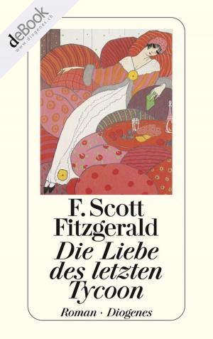 Cover of the book Die Liebe des letzten Tycoon by Patricia Highsmith
