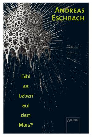 Cover of the book Gibt es Leben auf dem Mars? by Thomas Thiemeyer