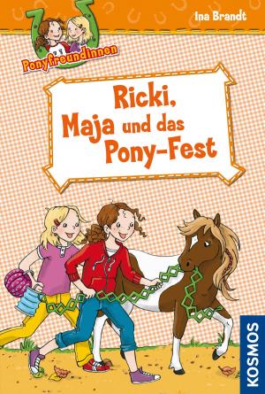 Cover of the book Ponyfreundinnen, 5, Ricki, Maja und das Pony-Fest by Maja von Vogel