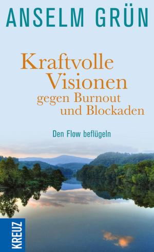 Cover of the book Kraftvolle Visionen gegen Burnout und Blockaden by Klaas Huizing