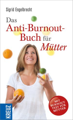 Book cover of Das Anti-Burnout-Buch für Mütter
