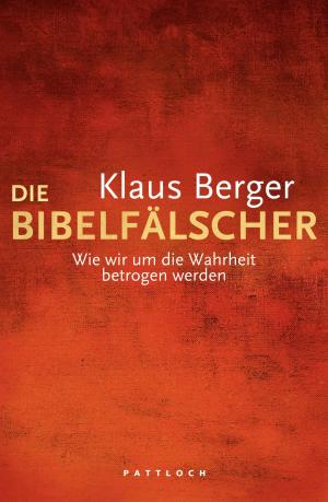 Cover of the book Die Bibelfälscher by Christian Schüle