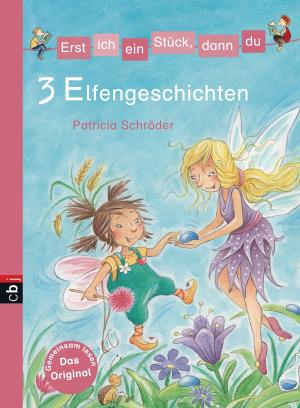 Cover of the book Erst ich ein Stück, dann du - 3 Elfengeschichten by Usch Luhn