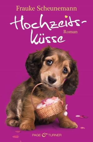 Cover of the book Hochzeitsküsse by Frauke Scheunemann