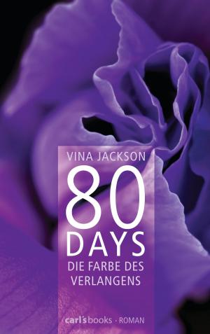 Cover of the book 80 Days - Die Farbe des Verlangens by Susanne Kliem