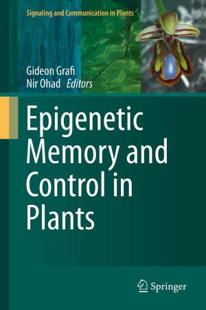 Cover of the book Epigenetic Memory and Control in Plants by Chuan-Kun Wu, Dengguo Feng