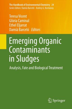 Cover of the book Emerging Organic Contaminants in Sludges by J.M. Cosset, K.-H. Bichler, W.L. Strohmaier, J. Steimann, S.H. Flüchter, K. Sugimachi, H. Matsuda, F. Truchetet, E. Grosshans, J.C. Kretz, J. Friedel, C. Chartier