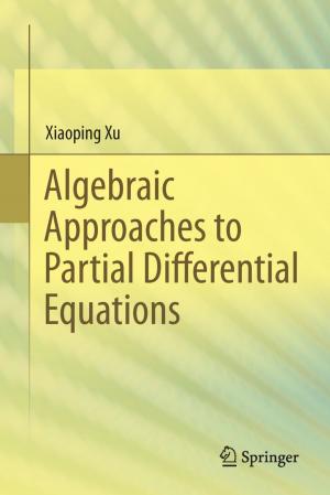 Cover of the book Algebraic Approaches to Partial Differential Equations by Ganesan Srinivasan