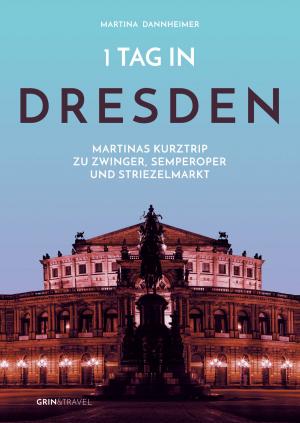 Cover of the book 1 Tag in Dresden by Martina Dannheimer