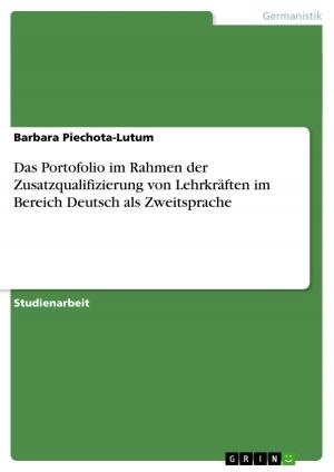 Cover of the book Das Portofolio im Rahmen der Zusatzqualifizierung von Lehrkräften im Bereich Deutsch als Zweitsprache by Stefanie Kern