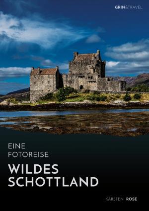 Book cover of Wildes Schottland. Eine Fotoreise
