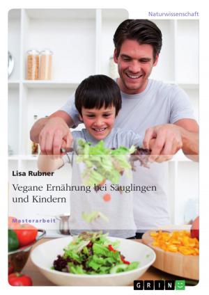 Cover of the book Vegane Ernährung bei Säuglingen und Kindern by Linda Vuskane