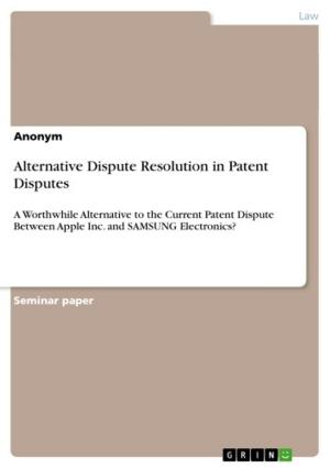 Cover of the book Alternative Dispute Resolution in Patent Disputes by Matthias Schütze