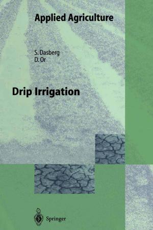 Cover of the book Drip Irrigation by Ulrich Holzbaur, Edwin Jettinger, Bernhard Knauß, Ralf Moser, Markus Zeller