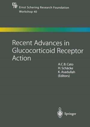 Cover of the book Recent Advances in Glucocorticoid Receptor Action by O. Braun-Falco, G. Burg, L.-D. Leder, H. Kerl, C. Schmoeckel, M. Leider, H. H. Wolff