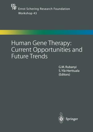 Cover of the book Human Gene Therapy: Current Opportunities and Future Trends by Matthias Klöppner, Max Kuchenbuch, Lutz Schumacher