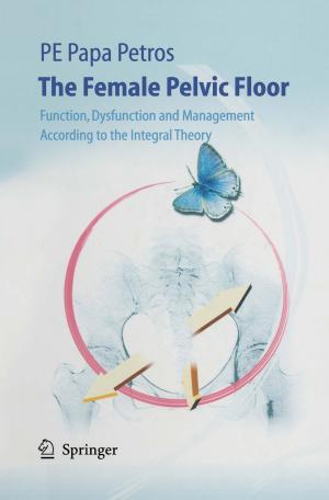 Cover of the book The Female Pelvic Floor by Xiao-Sheng Si, Zheng-Xin Zhang, Chang-Hua Hu
