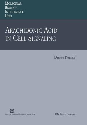 Cover of the book Arachidonic Acid in Cell Signaling by J. Rickenbacher, H. Scheier, J. Siegfried, A.M. Landolt, F.J. Wagenhäuser, K. Theiler