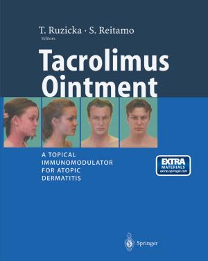 Cover of the book Tacrolimus Ointment by Dragos B. Chirila, Gerrit Lohmann