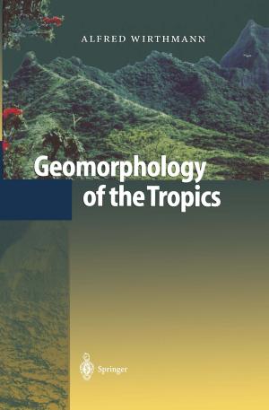 Cover of the book Geomorphology of the Tropics by Stefan Tappe