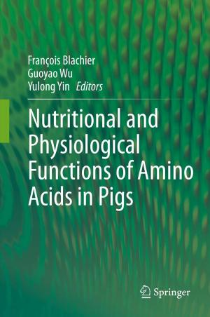 Cover of the book Nutritional and Physiological Functions of Amino Acids in Pigs by 