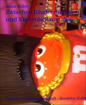 Cover of the book Zwischen Kinderzimmer und Nervenheilanstalt by Laura Patricia Kearney